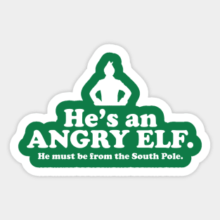 Elf Quote - Angry Elf (White) Sticker